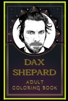 Dax Shepard Adult Coloring Book: Color Out Your Stress with Creative Designs B08NYGVN8T Book Cover