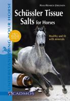 Schüssler Tissue Salts for Horses: Healthy and Fit with Minerals 3861279266 Book Cover