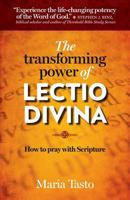 The Transforming Power of Lectio Divina: How to Pray with Scripture 1585959227 Book Cover