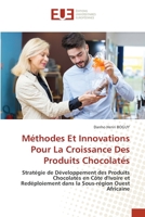 Méthodes Et Innovations Pour La Croissance Des Produits Chocolatés 6203452572 Book Cover