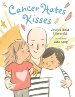 Cancer Hates Kisses 0735227810 Book Cover