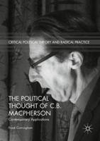 The Political Thought of C.B. MacPherson: Contemporary Applications 3319949195 Book Cover