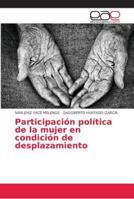 Participación política de la mujer en condición de desplazamiento 6202149639 Book Cover