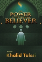 The Power of the Modern Believer: To be a strong believer... amid the storms of modern conflicts and trials. B0GLHXH81R Book Cover