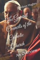 The General Councils of the Catholic Church: An Overview 1449576990 Book Cover