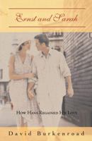 Ernst and Sarah: How Hans Regained His Love 1466979216 Book Cover