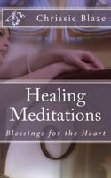 Healing Meditations: Blessings for the Heart 1492184578 Book Cover