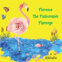 Florence The Fashionable Flamingo 1950603067 Book Cover