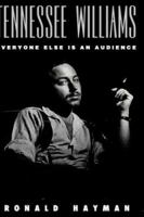 Tennessee Williams: Everyone Else Is an Audience 0300054149 Book Cover
