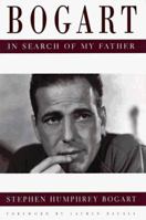 Bogart: In Search of My Father 0525939873 Book Cover