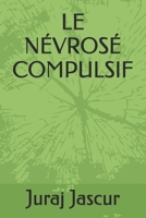 LE NÉVROSÉ COMPULSIF (French Edition) B0DPCH56KG Book Cover