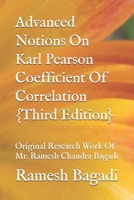 Advanced Notions On Karl Pearson Coefficient Of Correlation {Third Edition}: Original Research Work Of Mr. Ramesh Chandra Bagadi (Wisconsin Technology) B0851M4HSM Book Cover