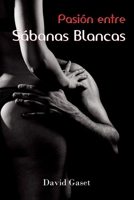 Pasión entre Sábanas Blancas 846862649X Book Cover