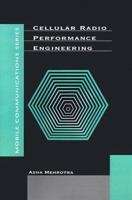 Cellular Radio Performance Engineering (Artech House Mobile Communications Library) 0890067481 Book Cover
