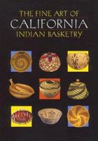 The Fine Art of California Indian Basketry 0930588878 Book Cover