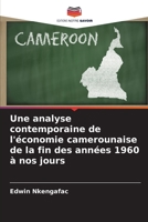 Une analyse contemporaine de l'économie camerounaise de la fin des années 1960 à nos jours (French Edition) 6209741568 Book Cover