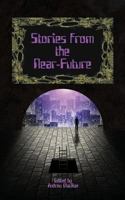 Stories from the Near-Future 1945467010 Book Cover