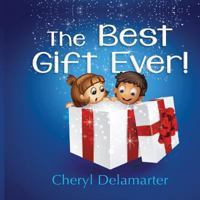 The Best Gift Ever 0999179403 Book Cover