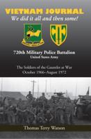 History of the 720th Military Police Battalion Book II: Volume I: Vietnam Journal 0990327108 Book Cover