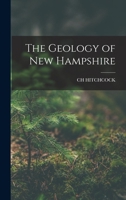 The Geology of New Hampshire 1016260962 Book Cover