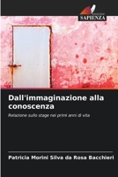 Dall'immaginazione alla conoscenza (Italian Edition) 6207017293 Book Cover