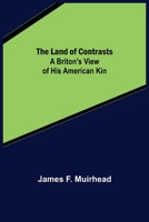 America, The Land of Contrasts; A Briton's View of his American kin; 9356701962 Book Cover