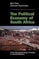The Political Economy Of South Africa: From Minerals-energy Complex To Industrialisation 081332789X Book Cover