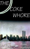 The Coke Whore 1585009628 Book Cover