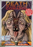 Death in the Age of Cowards 1447630793 Book Cover