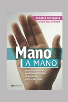 MANO A MANO: cómo la solidaridad puede beneficiar tanto al que recibe como al que ayuda B08HGTT5NF Book Cover
