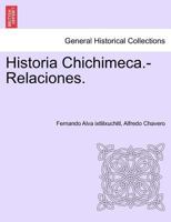 Historia Chichimeca.-Relaciones. TOMO I 1241473293 Book Cover