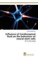 Influence of Cerebrospinal Fluid on the Behaviour of Neural Stem Cells 3838130820 Book Cover