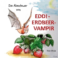 Die Abenteuer von Eddie Erdbeervampir (German Edition) 3752623527 Book Cover
