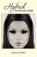 Hybrid: The Blood Curse 1461132274 Book Cover
