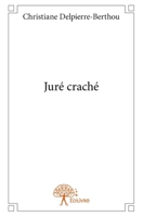 Juré craché (French Edition) 2332659234 Book Cover