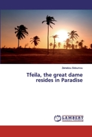 Tfeila, the great dame resides in Paradise 6200539464 Book Cover