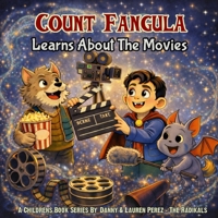 Count Fangula Learns About The Movies B0GQPBPQ1N Book Cover