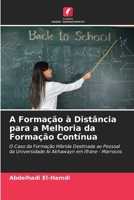 A Formação à Distância para a Melhoria da Formação Contínua (Portuguese Edition) 6209859135 Book Cover
