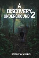 A DISCOVERY UNDERGROUND 2 B0FHZR83L3 Book Cover