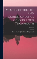 Memoir Of The Life And Correspondence Of John Lord Teignmouth V2 1019122129 Book Cover
