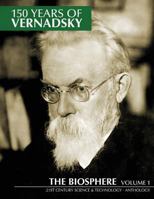 150 Years of Vernadsky: The Biosphere, Vol. 1 150060514X Book Cover