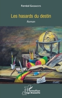 Les hasards du destin: Roman (Harmattan Congo-Brazzaville) (French Edition) 2343176116 Book Cover