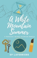 A White Mountain Summer: A Historical Society Collection Novella B089D3SCCY Book Cover