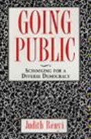Going Public: Schooling for a Diverse Democracy 1565840836 Book Cover