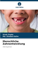 Menschliche Zahnentwicklung: Odontogenese 6205750325 Book Cover