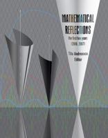 Mathematical Reflections (The First Two Years) (Xyz) 0979926920 Book Cover