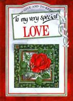 To My Very Special Love (To Give and to Keep) 1850152829 Book Cover