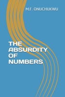 THE ABSURDITY OF NUMBERS 1674162030 Book Cover