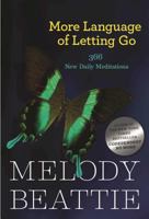 More Language of Letting Go: 366 New Daily Meditations (Hazelden Meditation Series) 1568385587 Book Cover