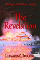 The Revelation: Waiting in the Shadows Book 3 1626949654 Book Cover